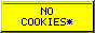 No cookies (asterisk: this is genuinely true)