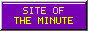 Site of the minute