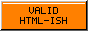 Valid HTML-ish